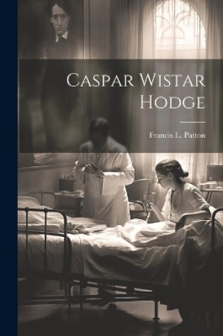 Cover of Caspar Wistar Hodge