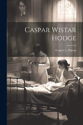 Book cover for Caspar Wistar Hodge