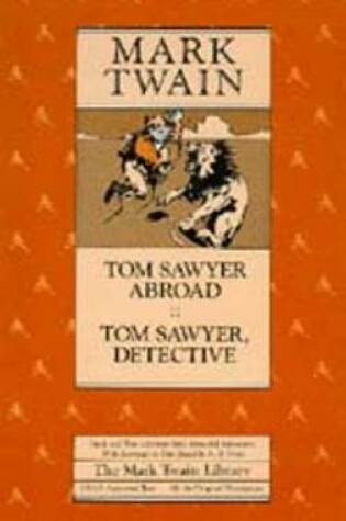 Cover of Tom Sawyer Abroad and Tom Sawyer, Detective