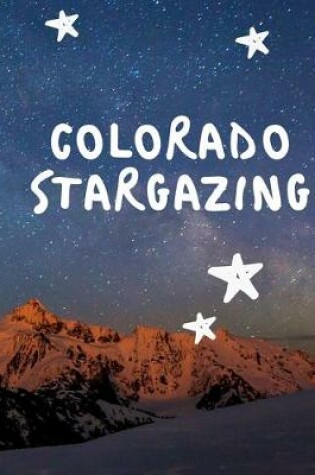 Cover of Colorado Stargazing