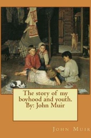 Cover of The story of my boyhood and youth. By