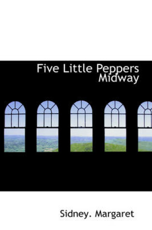 Cover of Five Little Peppers Midway