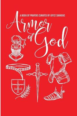 Book cover for The Armor of God, A Book of Prayers Curated by Joyce Simmons