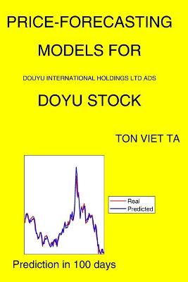 Book cover for Price-Forecasting Models for Douyu International Holdings Ltd Ads DOYU Stock