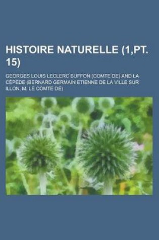 Cover of Histoire Naturelle (1, PT. 15)