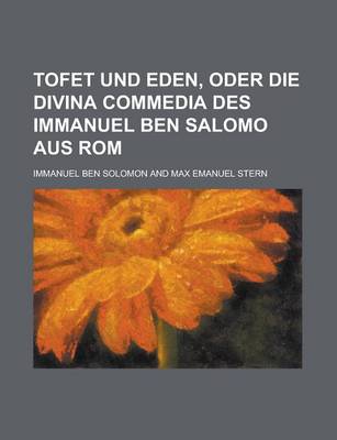 Book cover for Tofet Und Eden, Oder Die Divina Commedia Des Immanuel Ben Salomo Aus ROM