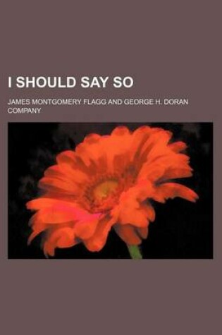 Cover of I Should Say So