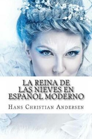 Cover of La Reina De Las Nieves En Espanol Moderno