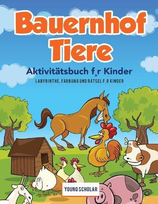 Book cover for Bauernhof Tiere Aktivitatsbuch f, r Kinder