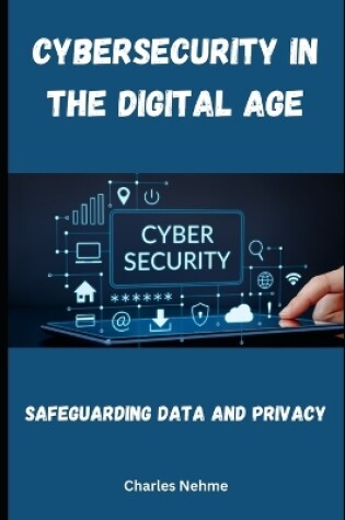 Cover of Cybersecurity in the Digital Age