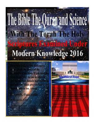 Book cover for The Bible The Quran and Science With The Torah The Holy Scriptures Examined Under Modern Knowledge 2016