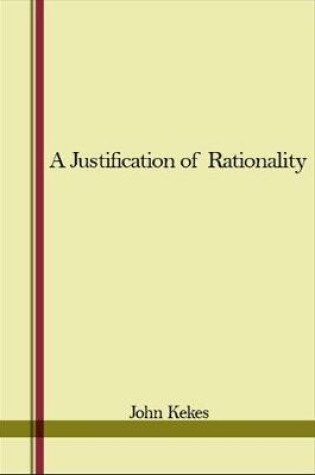 Cover of A Justification of Rationality