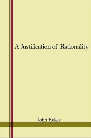 Cover of A Justification of Rationality