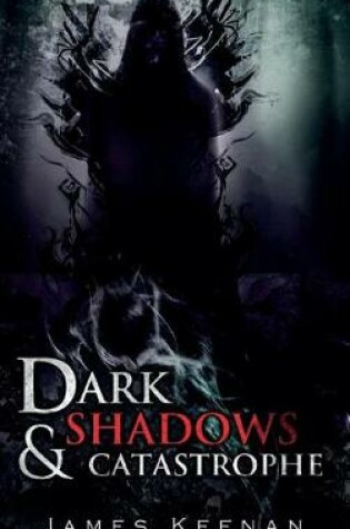 Cover of Dark Shadows and Catastrophe