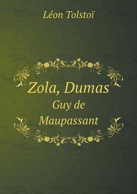 Book cover for Zola, Dumas Guy de Maupassant