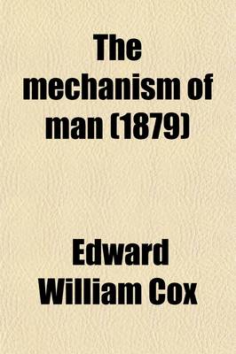 Book cover for The Mechanism of Man (Volume 2); The Mechanism in Action