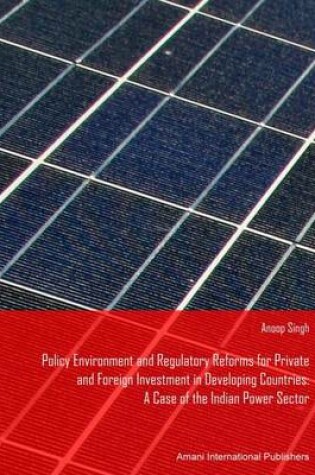 Cover of Policy Environment and Regulatory Reforms for Private and Foreign Investment in Power Sector Developing Countries