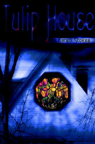 Cover of Tulip House