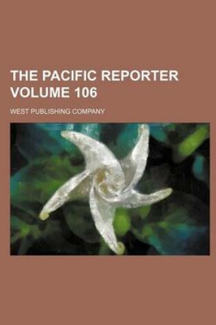 Cover of The Pacific Reporter Volume 106