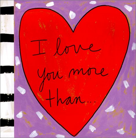 Book cover for I Love You More Than....
