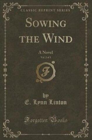 Cover of Sowing the Wind, Vol. 2 of 3