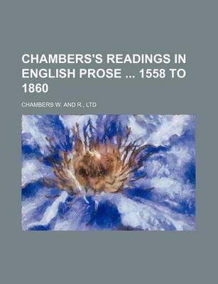 Book cover for Chambers's Readings in English Prose 1558 to 1860