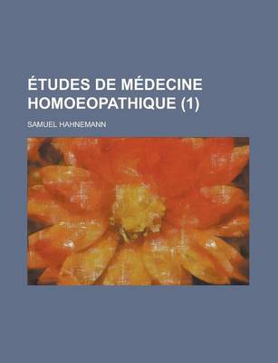 Book cover for Etudes de Medecine Homoeopathique (1 )