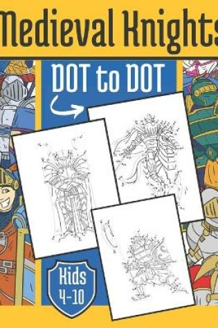 Cover of Medieval Knight Dot to Dot