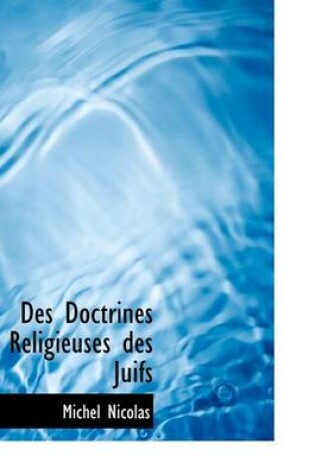 Cover of Des Doctrines Religieuses Des Juifs