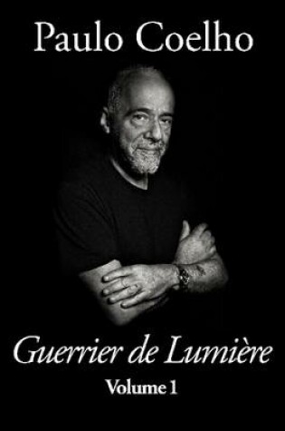 Cover of Guerrier De Lumiere - Volume 1