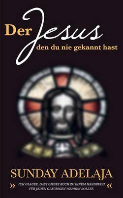 Book cover for Der Jesus, den du nie gekannt hast