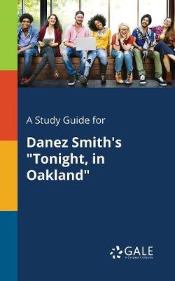 Book cover for A Study Guide for Danez Smith's Tonight, in Oakland