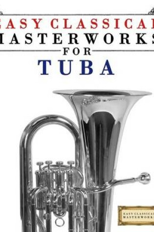 Cover of Easy Classical Masterworks for Tuba