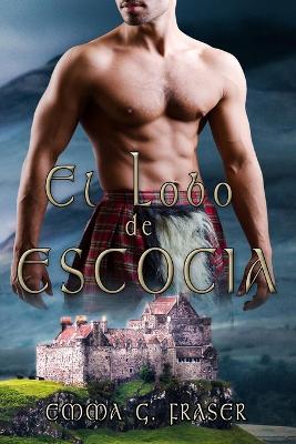 Book cover for El lobo de Escocia