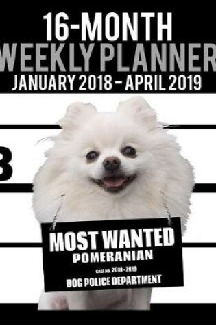 Cover of 2018-2019 Weekly Planner - Most Wanted Pomeranian