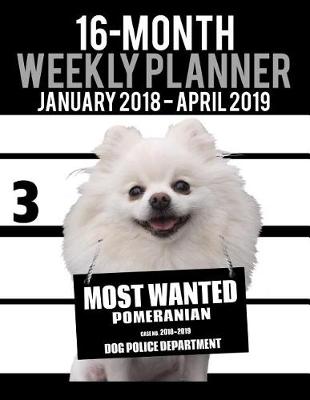 Cover of 2018-2019 Weekly Planner - Most Wanted Pomeranian