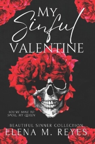 Cover of My Sinful Valentine (A Beautiful Sinners Collection)