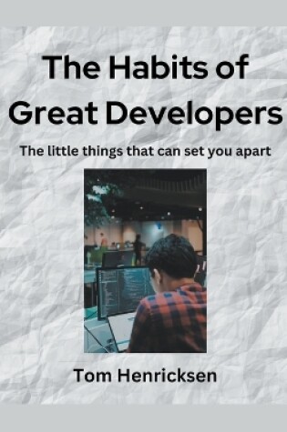 Cover of The Habits of Great Developers