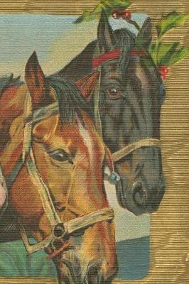 Book cover for Rustic Vintage Christmas Horses Holly Berries Journal