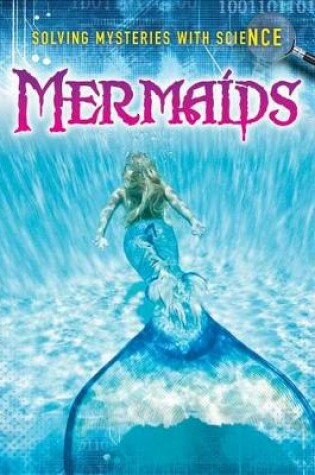 Cover of Mermaids (Solving Mysteries with Science)
