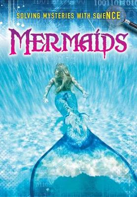 Book cover for Mermaids (Solving Mysteries with Science)