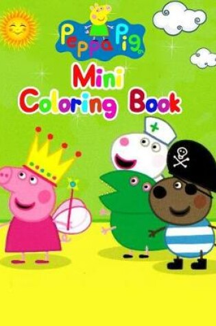 Cover of Peppa Pig Mini Coloring Book