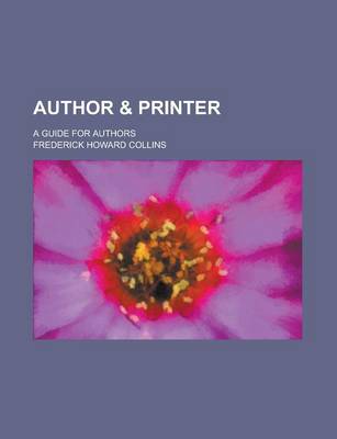 Book cover for Author & Printer; A Guide for Authors