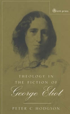 Book cover for Theology in the Fiction of George Eliot