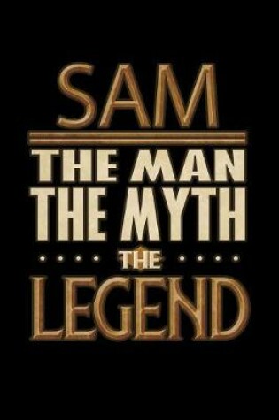 Cover of Sam The Man The Myth The Legend