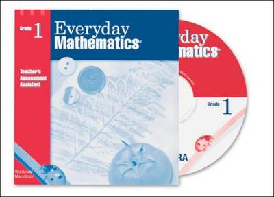 Book cover for Everyday Mathematics, Grade 1, Teacher's Assessment Assistant CD