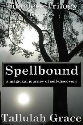 Book cover for Timeless Trilogy, Book Two, Spellbound