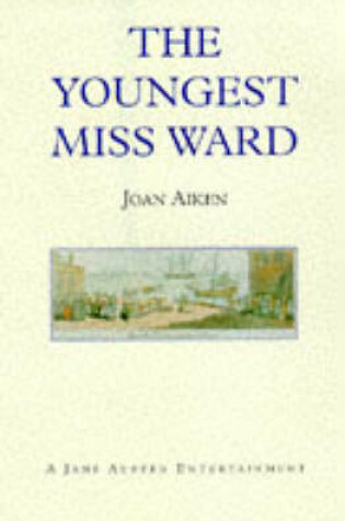 Cover of The Youngest Miss Ward