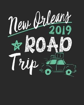 Book cover for New Orleans Road Trip 2019