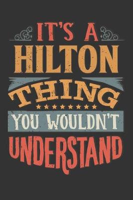 Book cover for Its A Hilton Thing You Wouldnt Understand